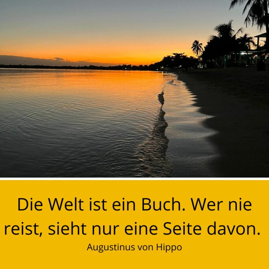 Foto von Meer im Abendlicht mit Spruch: "Die Welt ist ein Buch. Wer nie reist, sieht nur eine Seite davon." - Augustinus von Hippo